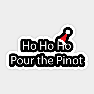 Ho Ho Ho, Pour the Pinot Sticker